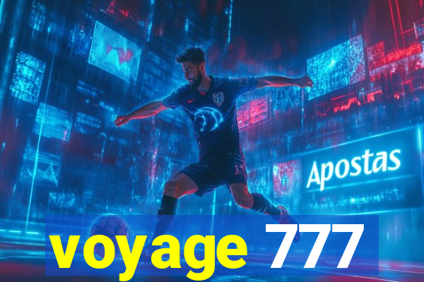 voyage 777